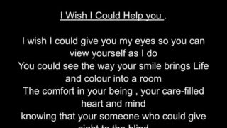 I Wish I Could Help you . 
