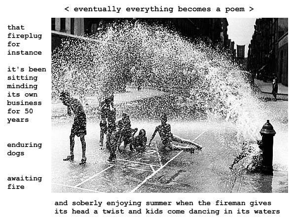 Visual Poem < eventually everything becomes a poem >