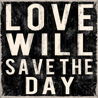 Image for the poem Love will save the Day