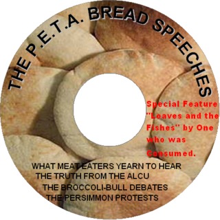 Image for the poem The Silent Series - The P.E.T.A. Bread Speeches