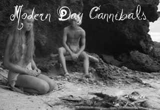 Image for the poem Modern Day Cannibals