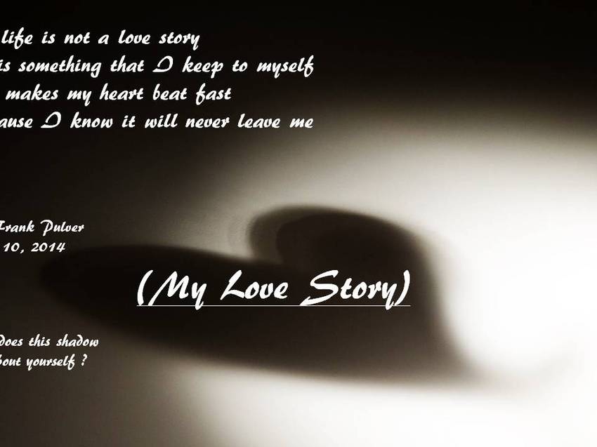 Visual Poem My Love Story