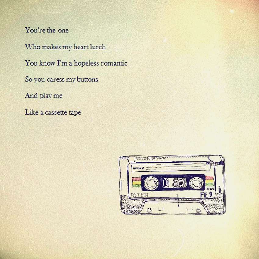 Visual Poem Play me like a cassette tape 