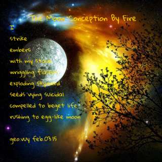 Image for the poem The Moon  Conception By Fire