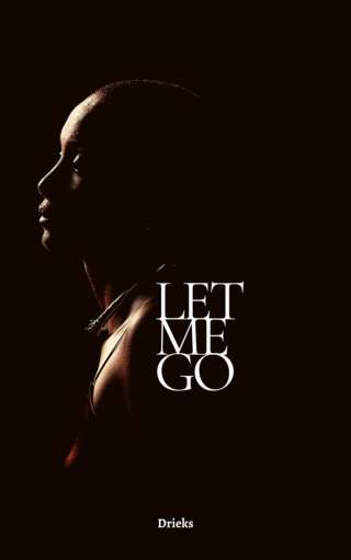 Image for the poem Let me go