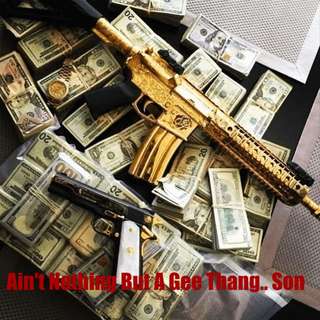 Image for the poem Aint Nothing But A Gee Thang.. Son