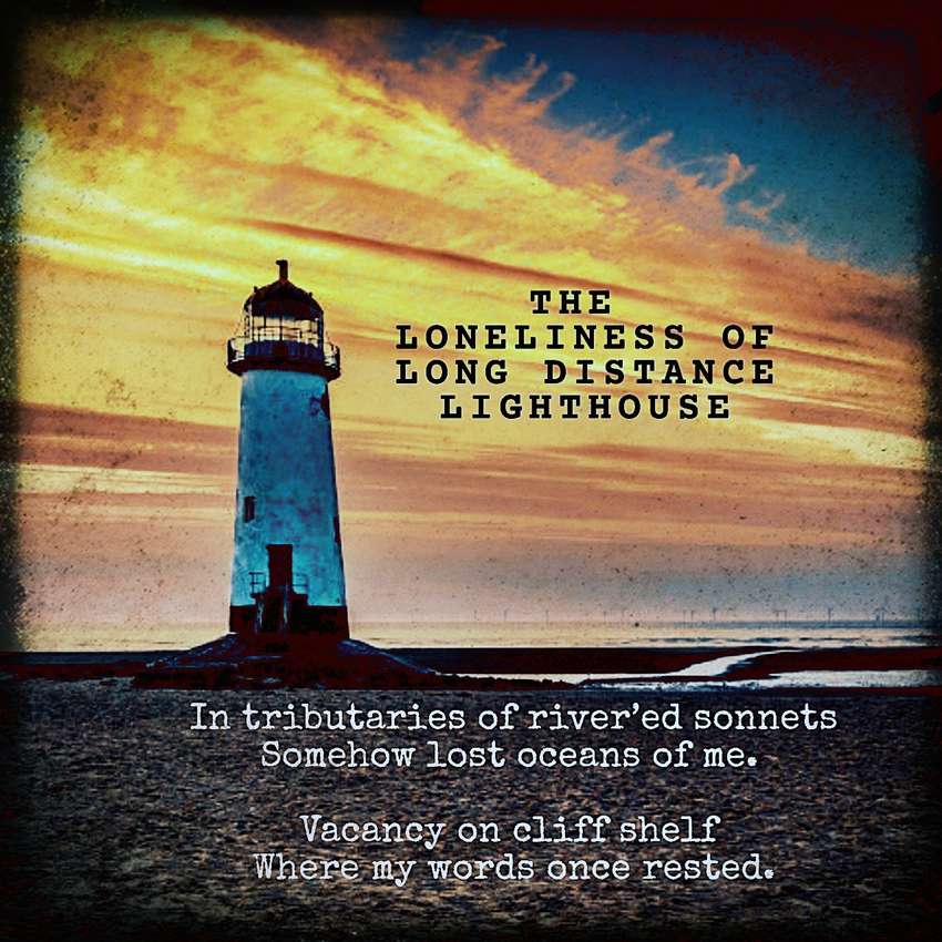 Visual Poem The Loneliness of the Long Distance Lighthouse