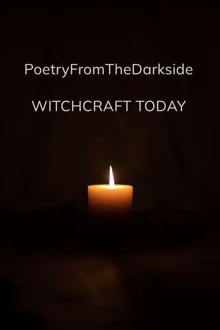 Image for the poem Witchcraft Today