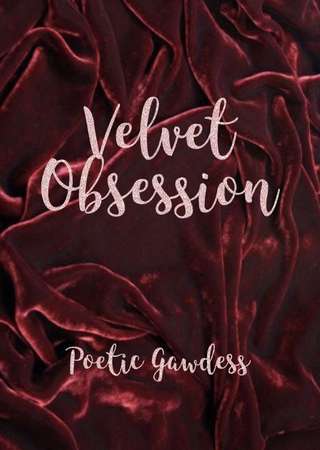 Image for the poem Velvet Obsession 