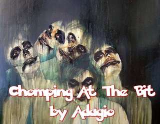Image for the poem Chomping At The Bit