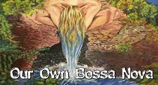 Image for the poem Our Own Bossa Nova