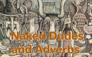 Image for the poem Naked Dudes and Adverbs