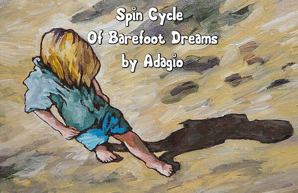 Image for the poem Spin Cycle Of Barefoot Dreams 