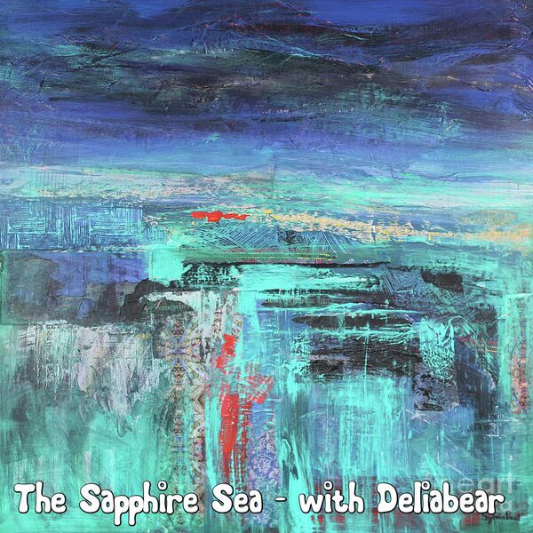 Image for the poem The Sapphire Sea - with Deliabear 