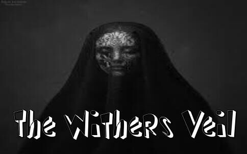 Image for the poem The Withers Veil - with Deliabear 