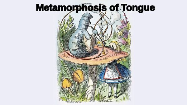 Image for the poem Metamorphosis of Tongue