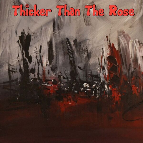 Image for the poem Thicker Than The Rose