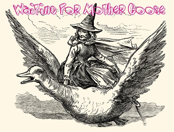 Image for the poem Waiting For Mother Goose