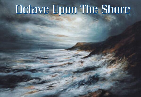 Upbeat Inspirational Poems : Octave Upon The Shore : DU Poetry