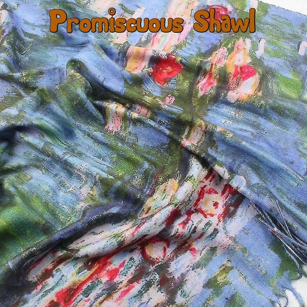 Image for the poem Promiscuous Shawl - with Grace