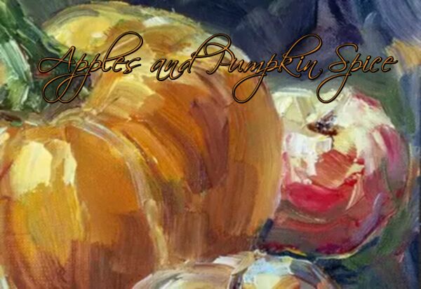 Image for the poem Apples and Pumpkin Spice - with Verdonna