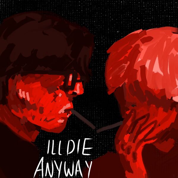 Image for the poem Ill Die Anyway