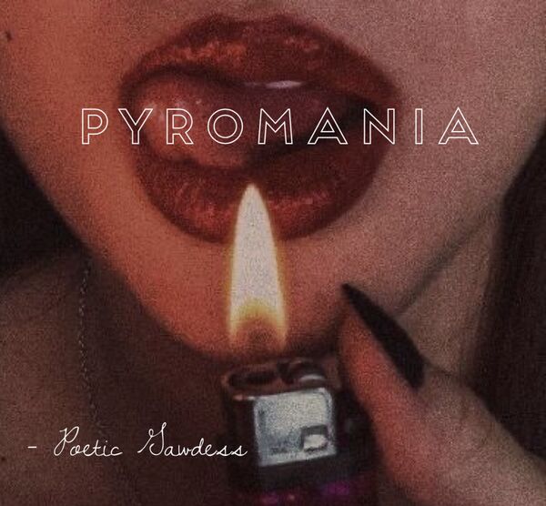 Image for the poem Pyromania