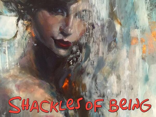 Image for the poem Shackles of Being