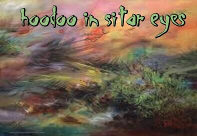 Image for the poem Hoodoo In Sitar Eyes