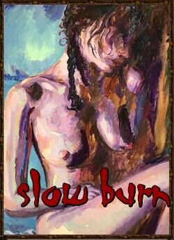 Image for the poem Slow-Burn