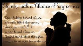 Cloudy with a Chance of forgiveness