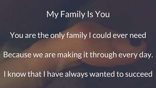 My Family Is You - Visual Poem