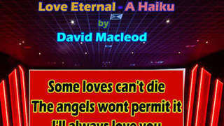 Eternal Love  - - - A Haiku