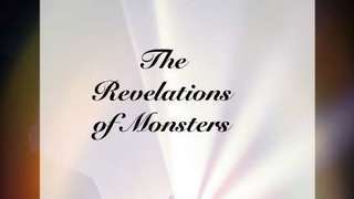 The Revelations of Monsters 