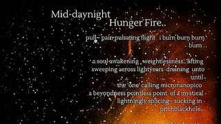 ~Mid-daynight Hunger Fire 