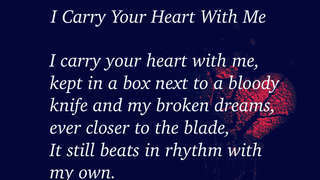 I Carry Your Heart With Me