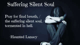 Suffering Silent Soul