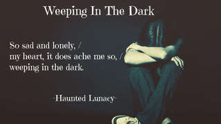 Weeping In The Dark