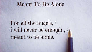 Meant To Be Alone